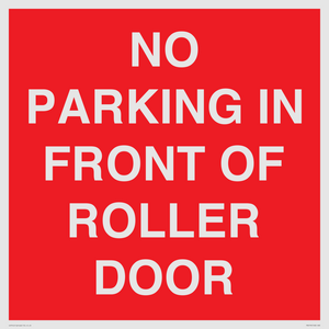 NO PARKING IN FRONT OF ROLLER DOOR